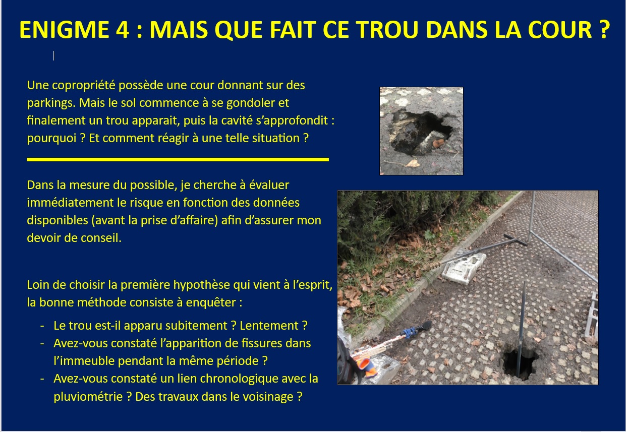 ENIGME 4 : MAIS QUE FAIT CE TROU DANS LA COUR ?