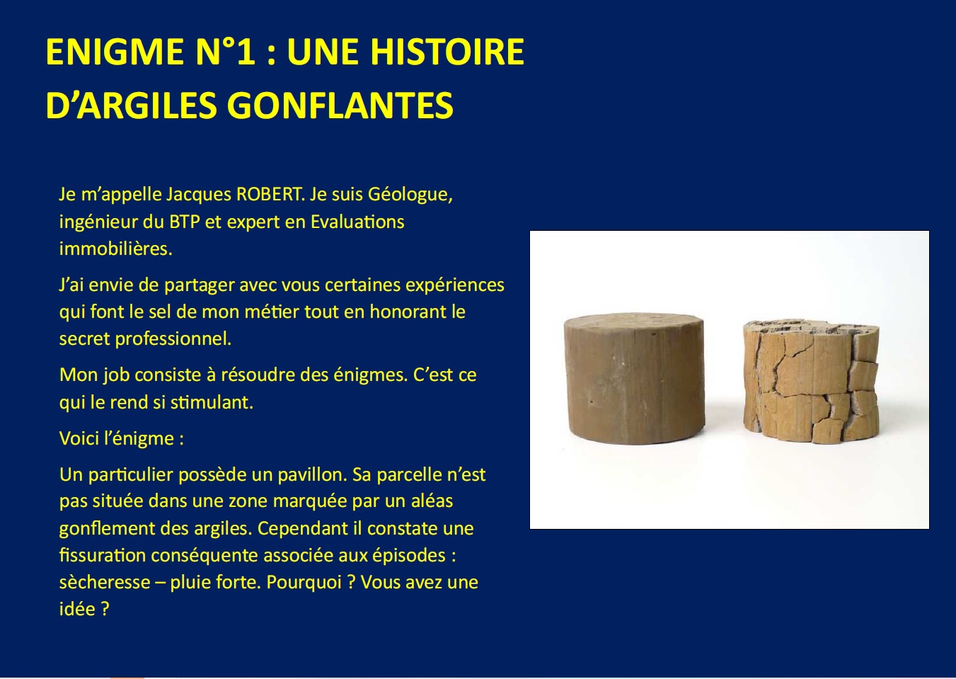 ENIGME N°1 : UNE HISTOIRE D’ARGILES GONFLANTES